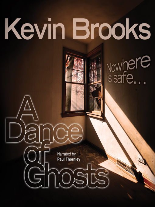 Title details for A Dance of Ghosts by Kevin Brooks - Available